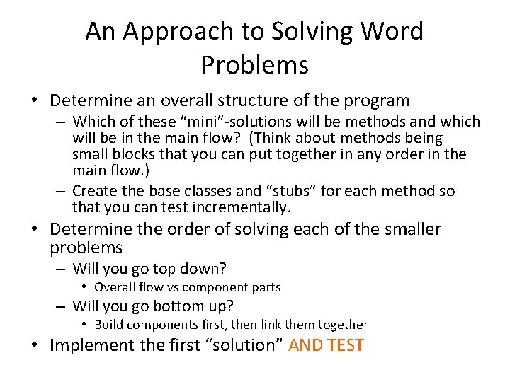 An Approach to Solving Word Problems • Determine an overall structure of the program