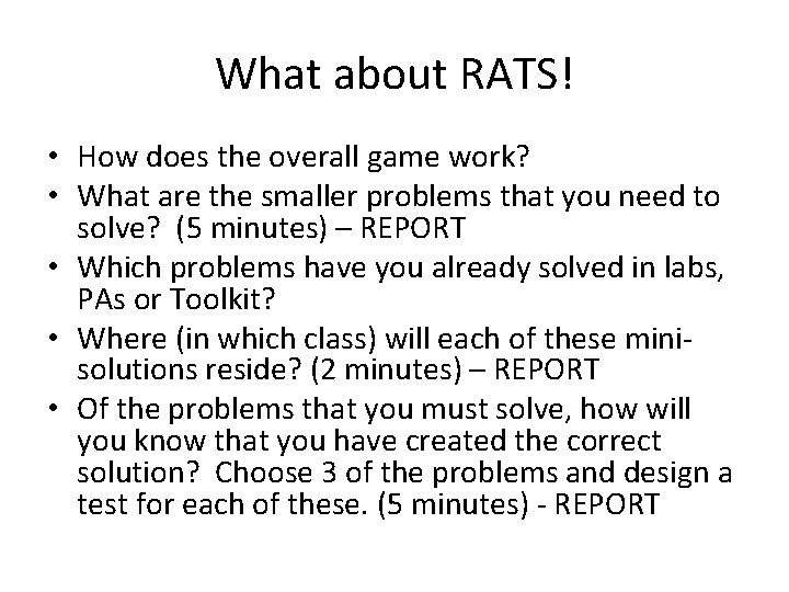 What about RATS! • How does the overall game work? • What are the