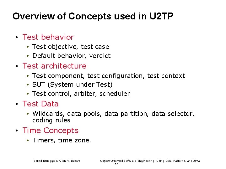 Overview of Concepts used in U 2 TP • Test behavior • Test objective,