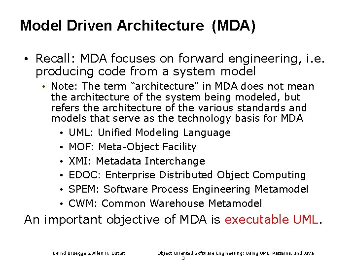 Model Driven Architecture (MDA) • Recall: MDA focuses on forward engineering, i. e. producing