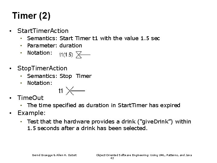 Timer (2) • Start. Timer. Action • Semantics: Start Timer t 1 with the