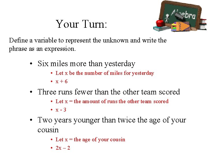 Your Turn: Define a variable to represent the unknown and write the phrase as