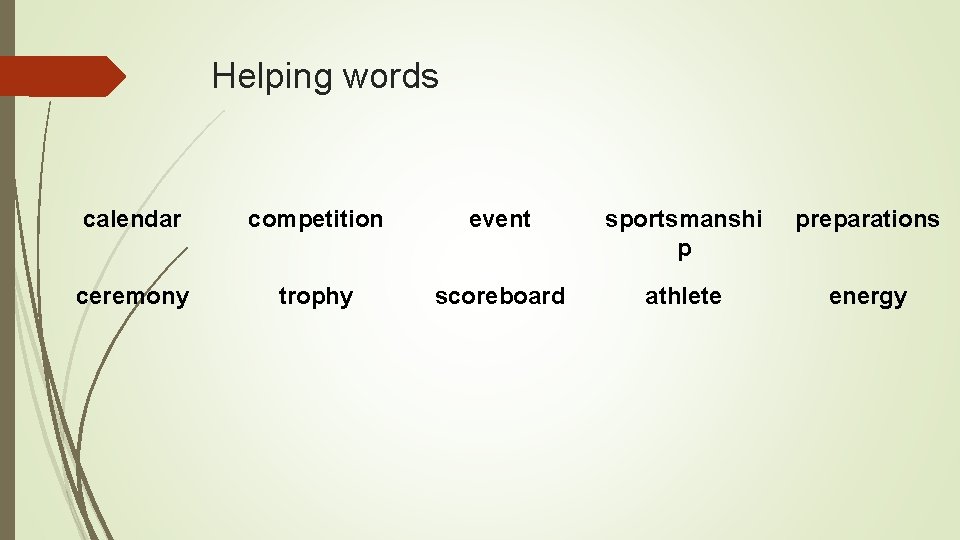 Helping words calendar competition event sportsmanshi p preparations ceremony trophy scoreboard athlete energy 
