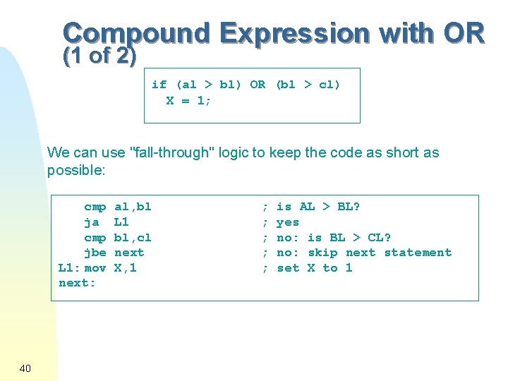 Compound Expression with OR (1 of 2) if (al > bl) OR (bl >
