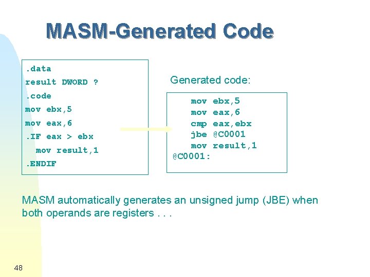 MASM-Generated Code. data result DWORD ? . code mov ebx, 5 mov eax, 6.