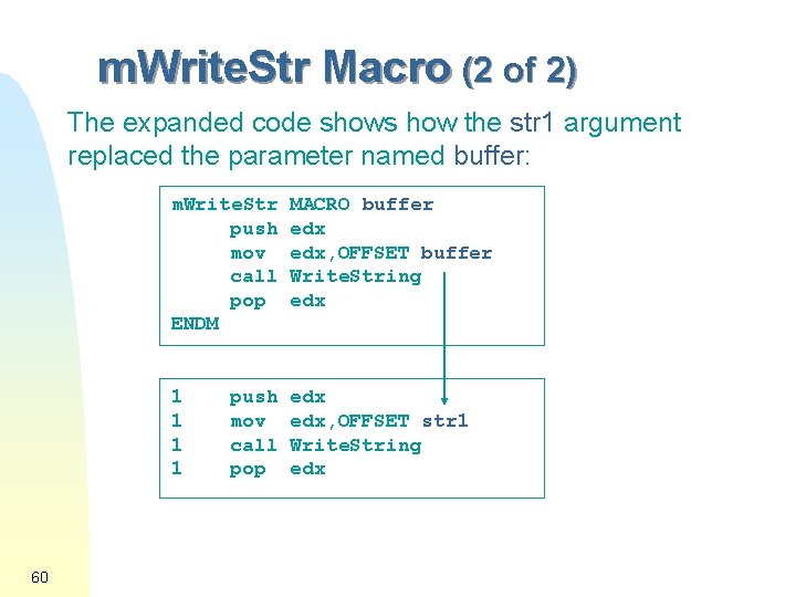 m. Write. Str Macro (2 of 2) The expanded code shows how the str