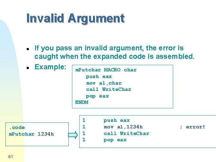 Invalid Argument n n If you pass an invalid argument, the error is caught