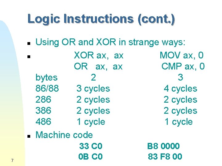 Logic Instructions (cont. ) n n n 7 Using OR and XOR in strange