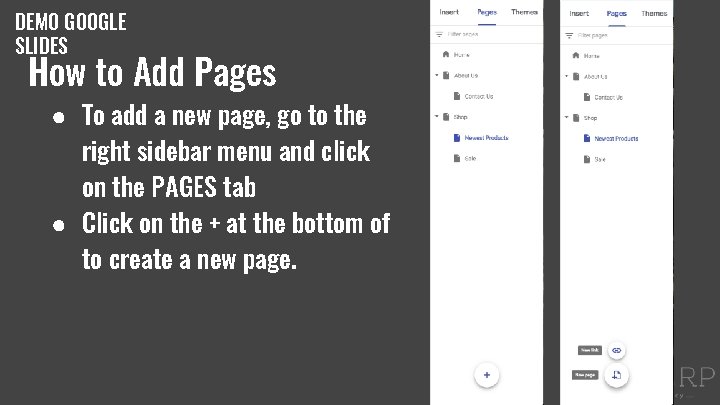 DEMO GOOGLE SLIDES How to Add Pages ● To add a new page, go DEMO GOOGLE SLIDES How to Add Pages ● To add a new page, go