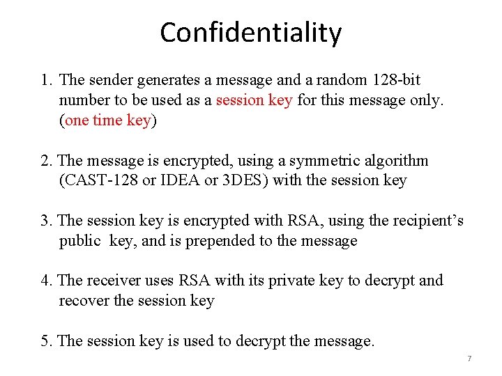 Confidentiality 1. The sender generates a message and a random 128 -bit number to