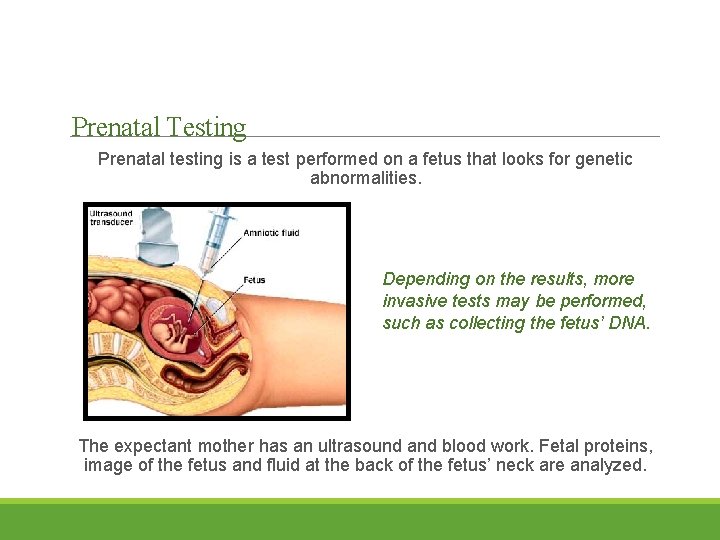 Prenatal Testing Prenatal testing is a test performed on a fetus that looks for