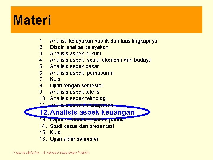 Materi 1. 2. 3. 4. 5. 6. 7. 8. 9. 10. 11. Analisa kelayakan