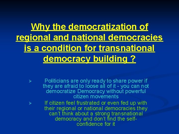 Why the democratization of regional and national democracies is a condition for transnational democracy