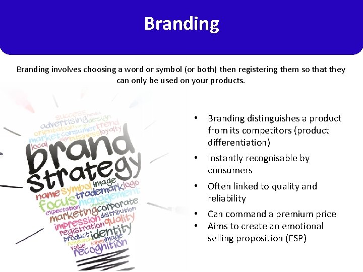 Branding involves choosing a word or symbol (or both) then registering them so that