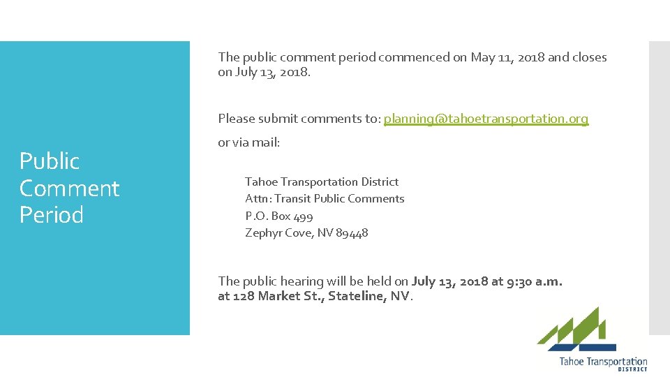 The public comment period commenced on May 11, 2018 and closes on July 13,