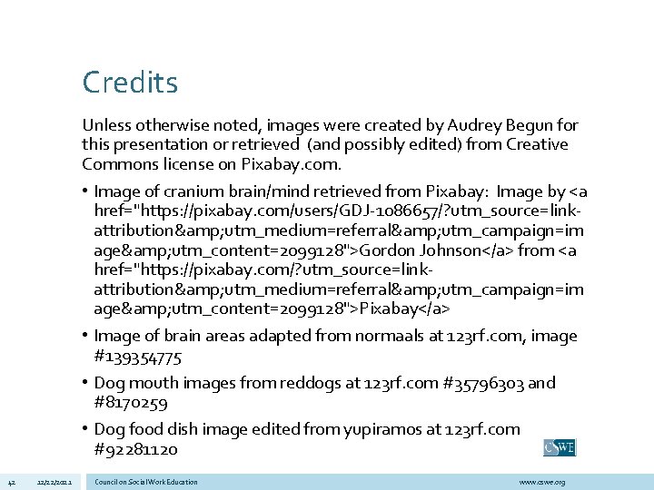Credits Unless otherwise noted, images were created by Audrey Begun for this presentation or