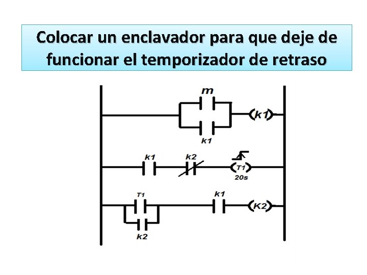 Colocar un enclavador para que deje de funcionar el temporizador de retraso 