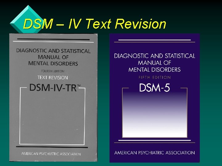 DSM – IV Text Revision 