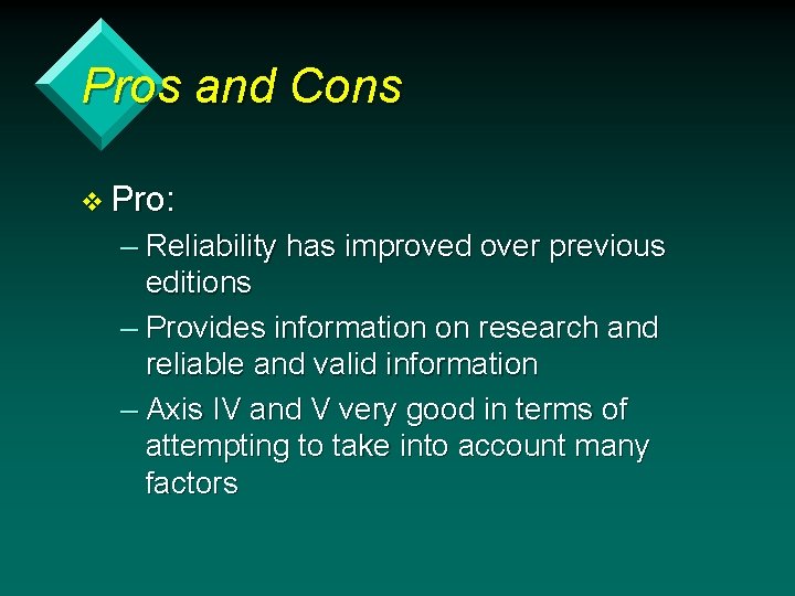 Pros and Cons v Pro: – Reliability has improved over previous editions – Provides