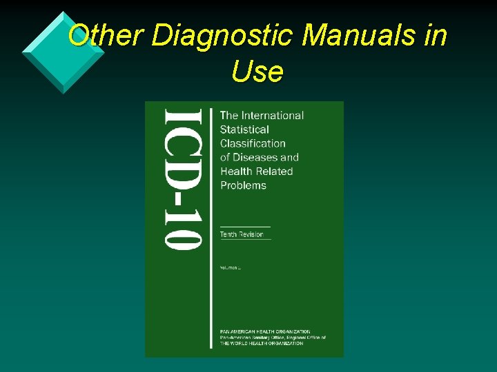 Other Diagnostic Manuals in Use 