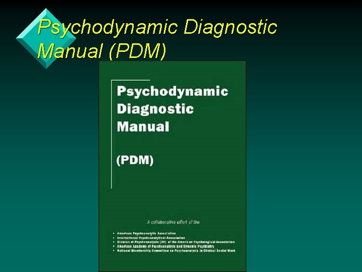 Psychodynamic Diagnostic Manual (PDM) 