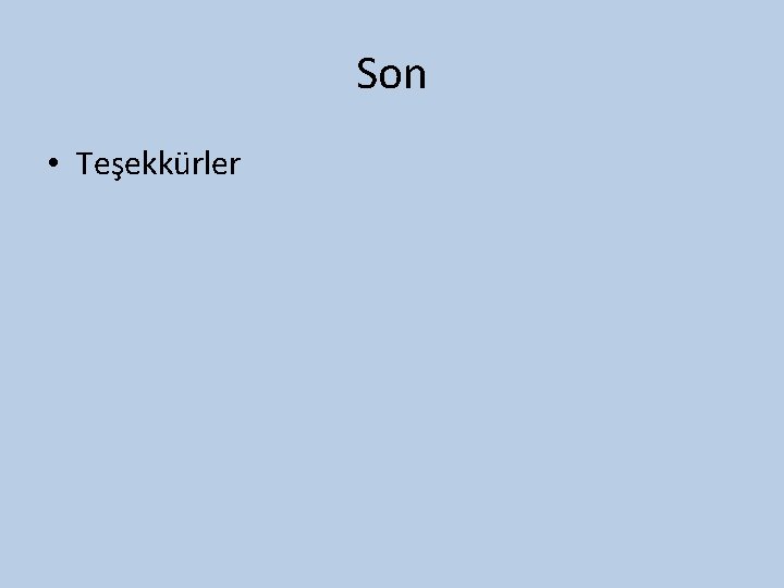 Son • Teşekkürler 