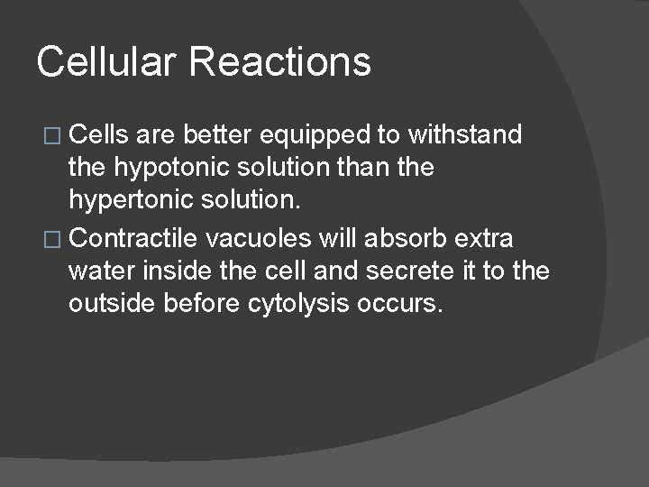 Cellular Reactions � Cells are better equipped to withstand the hypotonic solution than the Cellular Reactions � Cells are better equipped to withstand the hypotonic solution than the