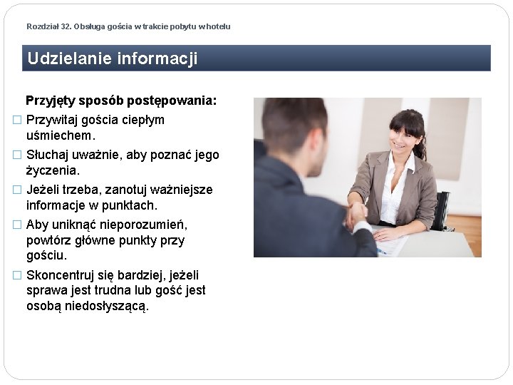 Rozdział 32. Obsługa gościa w trakcie pobytu w hotelu Udzielanie informacji Przyjęty sposób postępowania: