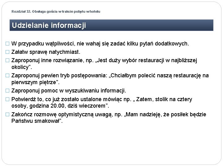 Rozdział 32. Obsługa gościa w trakcie pobytu w hotelu Udzielanie informacji � W przypadku