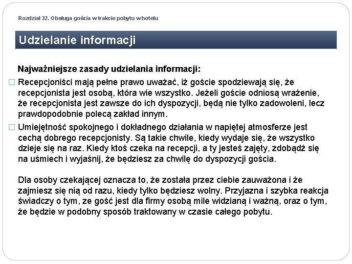 Rozdział 32. Obsługa gościa w trakcie pobytu w hotelu Udzielanie informacji Najważniejsze zasady udzielania