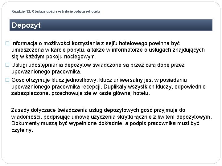 Rozdział 32. Obsługa gościa w trakcie pobytu w hotelu Depozyt � Informacja o możliwości