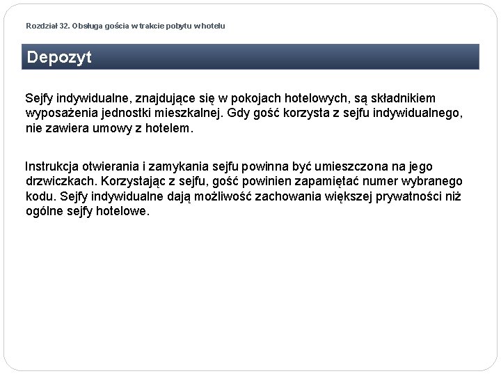 Rozdział 32. Obsługa gościa w trakcie pobytu w hotelu Depozyt Sejfy indywidualne, znajdujące się