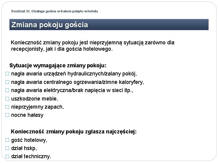 Rozdział 32. Obsługa gościa w trakcie pobytu w hotelu Zmiana pokoju gościa Konieczność zmiany