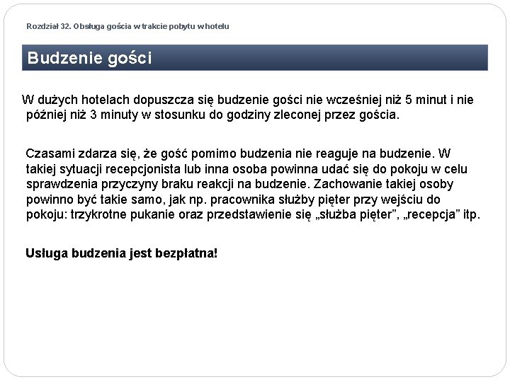 Rozdział 32. Obsługa gościa w trakcie pobytu w hotelu Budzenie gości W dużych hotelach