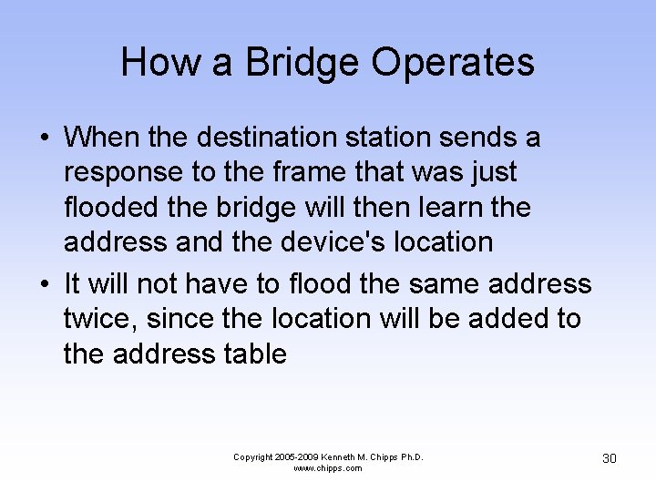 How a Bridge Operates • When the destination station sends a response to the