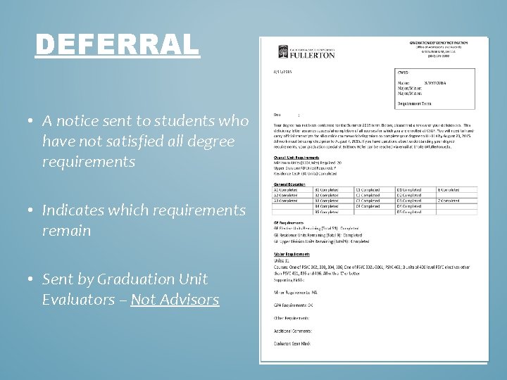 DEFERRAL • A notice sent to students who have not satisfied all degree requirements