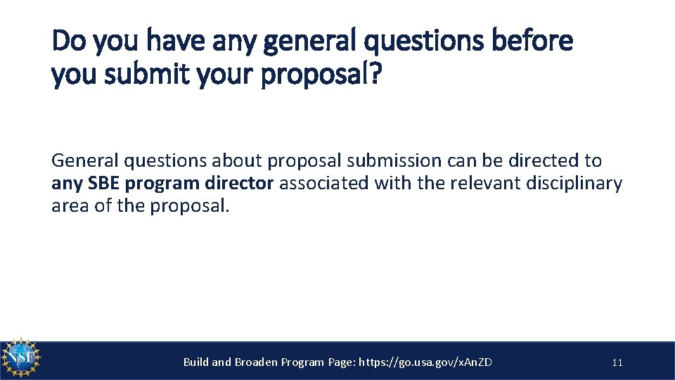 Do you have any general questions before you submit your proposal? General questions about