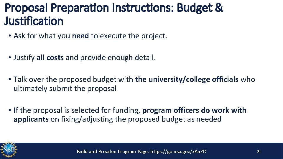 Proposal Preparation Instructions: Budget & Justification • Ask for what you need to execute