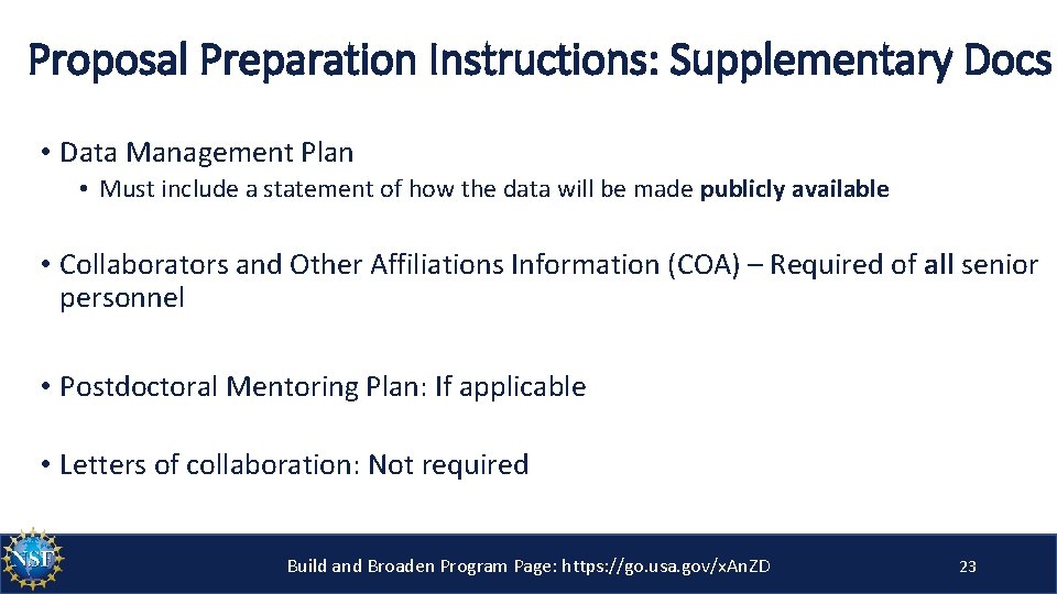 Proposal Preparation Instructions: Supplementary Docs • Data Management Plan • Must include a statement