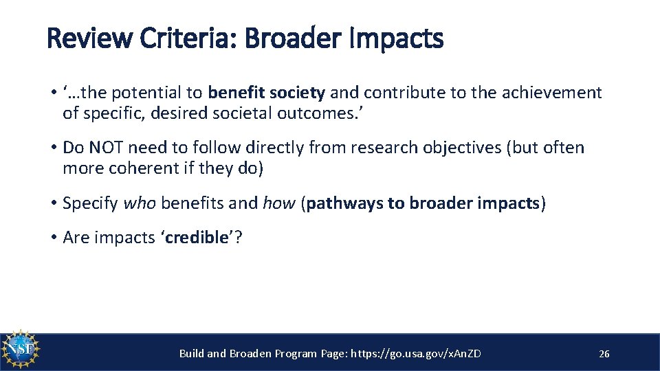 Review Criteria: Broader Impacts • ‘…the potential to benefit society and contribute to the