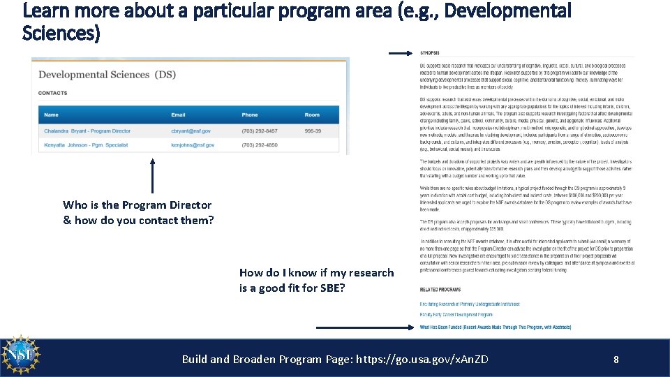 Learn more about a particular program area (e. g. , Developmental Sciences) Who is