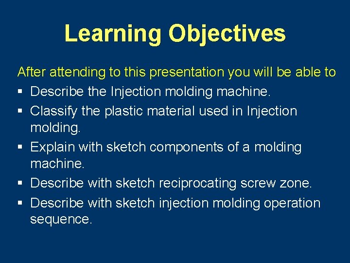 Learning Objectives After attending to this presentation you will be able to § Describe