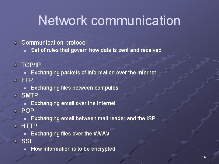 Network communication Communication protocol n Set of rules that govern how data is sent