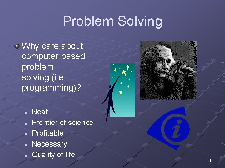 Problem Solving Why care about computer-based problem solving (i. e. , programming)? n n