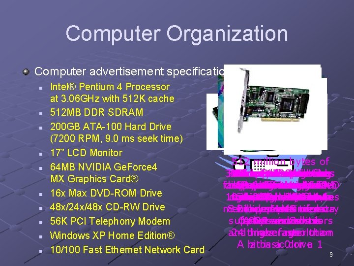 Computer Organization Computer advertisement specification n n Intel® Pentium 4 Processor at 3. 06