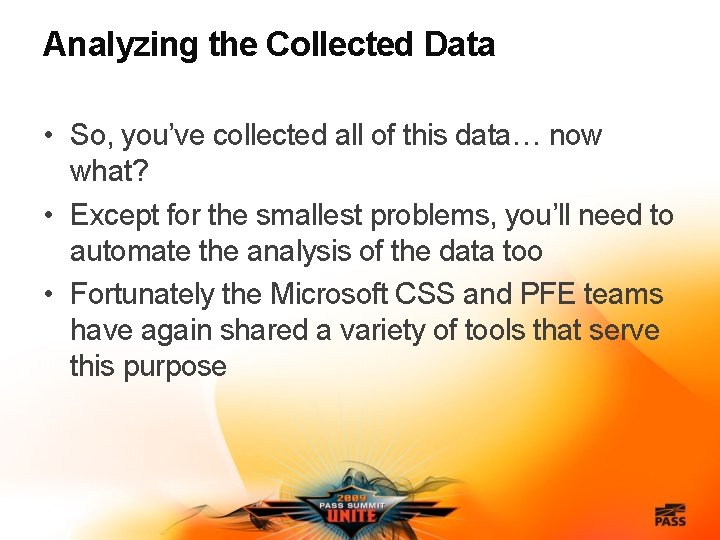 Analyzing the Collected Data • So, you’ve collected all of this data… now what?