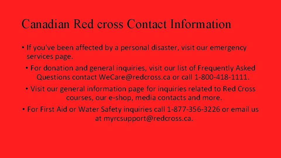 Canadian Red cross Contact Information • If you've been affected by a personal disaster,