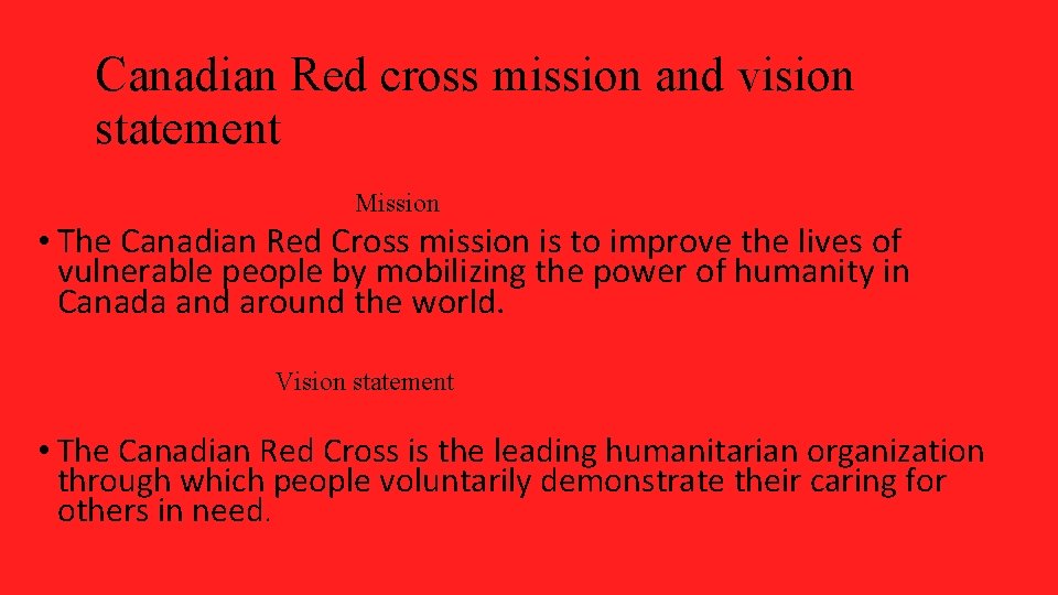 Canadian Red cross mission and vision statement Mission • The Canadian Red Cross mission
