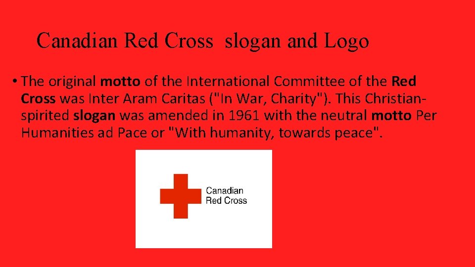 Canadian Red Cross slogan and Logo • The original motto of the International Committee