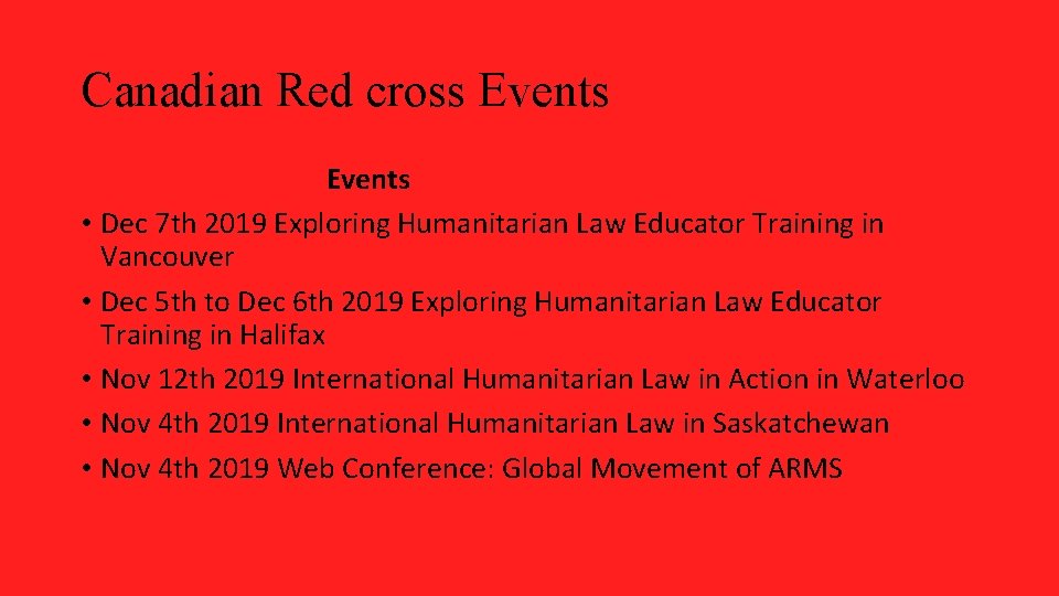 Canadian Red cross Events • Dec 7 th 2019 Exploring Humanitarian Law Educator Training